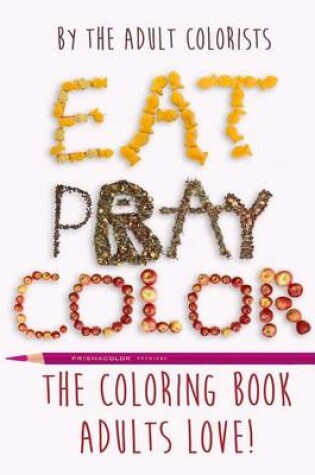 Cover of Eat Pray Color