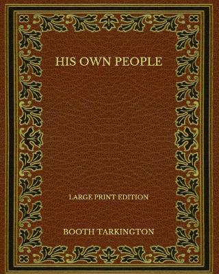 Book cover for His Own People - Large Print Edition