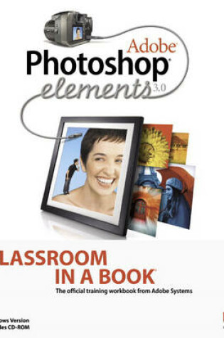 Cover of Adobe Photoshop Elements 3.0 Classroom in a Book