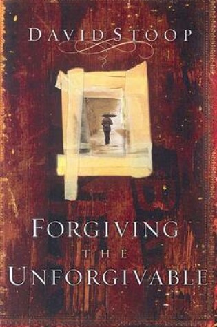 Cover of Forgiving the Unforgivable