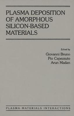 Cover of Plasma Deposition of Amorphous Silicon-based Materials