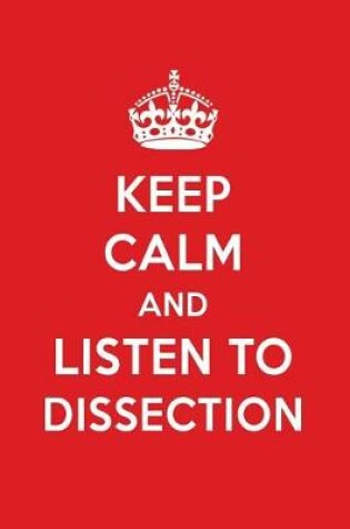 Cover of Keep Calm and Listen to Dissection