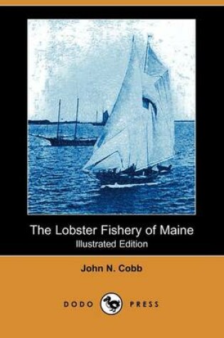 Cover of The Lobster Fishery of Maine (Illustrated Edition) (Dodo Press)