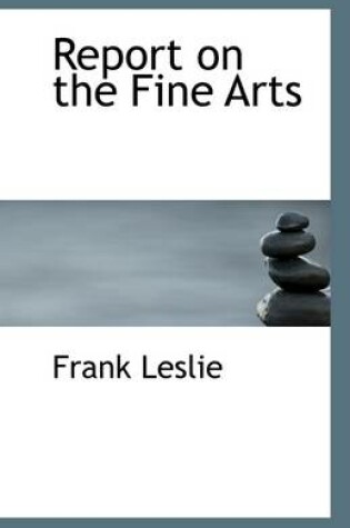 Cover of Report on the Fine Arts