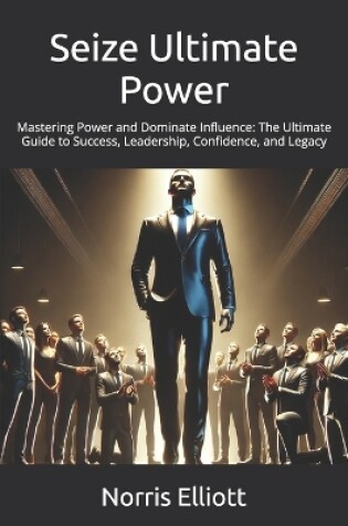 Cover of Seize Ultimate Power