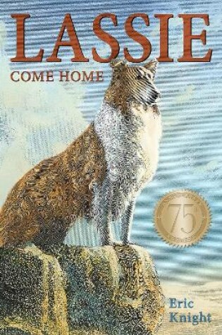 Cover of Lassie Come-Home 75th Anniversary Edition