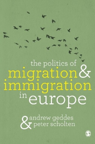 Cover of The Politics of Migration and Immigration in Europe