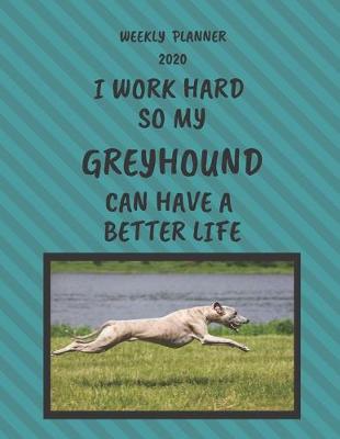 Book cover for Greyhound Weekly Planner 2020