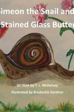 Cover of Simeon the Snail and the Stained Glass Butterfly