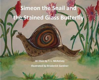 Cover of Simeon the Snail and the Stained Glass Butterfly