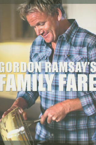 Cover of Gordon Ramsay's Family Fare