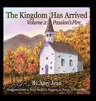 Cover of The Kingdom Has Arrived Volume 2 Passion's Fire