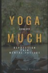 Book cover for Yoga Much