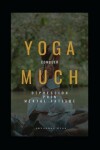 Book cover for Yoga Much