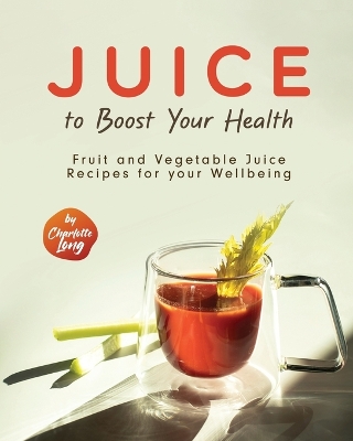 Book cover for Juice to Boost Your Health