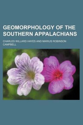 Cover of Geomorphology of the Southern Appalachians