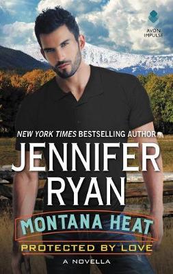 Protected by Love by Jennifer Ryan