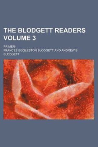 Cover of The Blodgett Readers Volume 3; Primer-