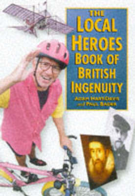 Book cover for "Local Heroes" Book of British Ingenuity