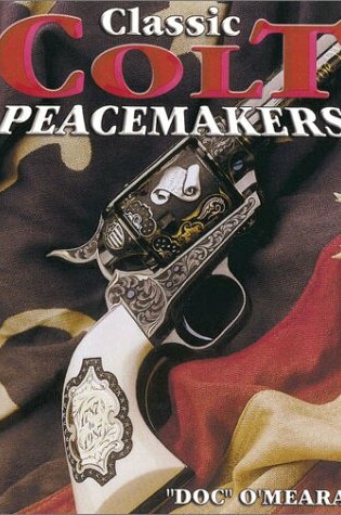 Cover of Classic Colt Peacemakers