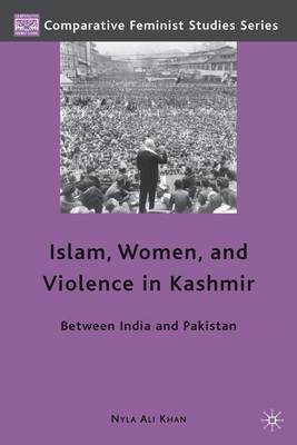 Book cover for Islam, Women, and Violence in Kashmir: Between India and Pakistan