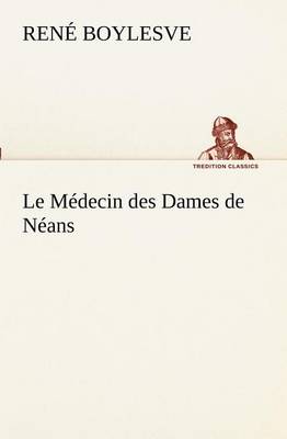 Book cover for Le Médecin des Dames de Néans