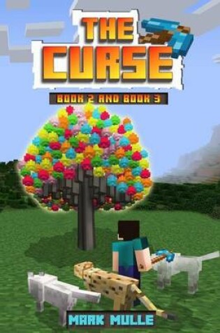 Cover of The Curse, Book Two and Book Three (An Unofficial Minecraft Book for Kids Ages 9 - 12 (Preteen)