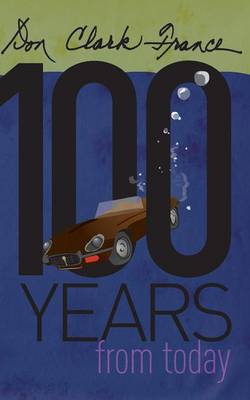 Book cover for One Hundred Years From Today