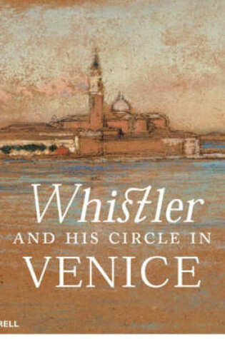 Cover of Whistler and His Circle in Venice