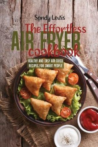 Cover of The Effortless Air Fryer Cookbook