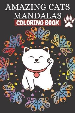 Cover of Amazing Cats Mandalas Coloring Book