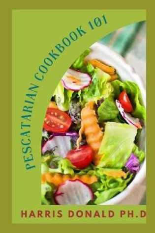 Cover of Pescatarian Cookbook 101