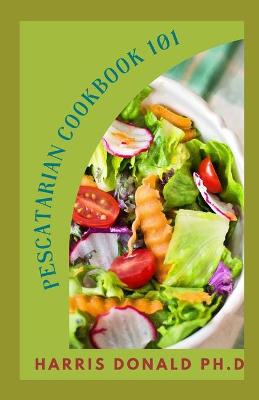 Cover of Pescatarian Cookbook 101