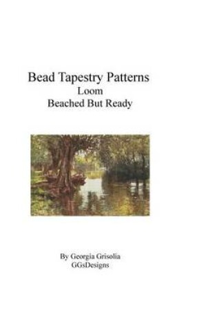 Cover of Bead Tapestry Patterns Loom Beached But Ready