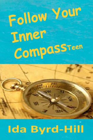 Cover of Follow Your Inner Compass Teen