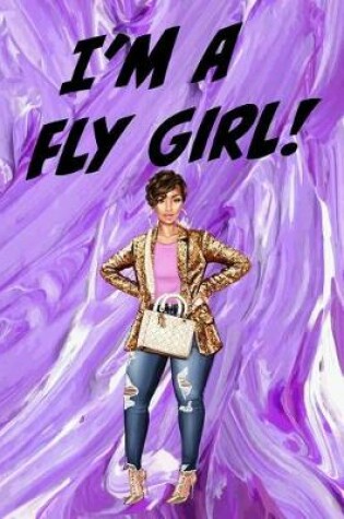 Cover of I'm a Fly Girl African American Woman Purple 6 X 9 100 Pages Dot Grid Journal Notebook