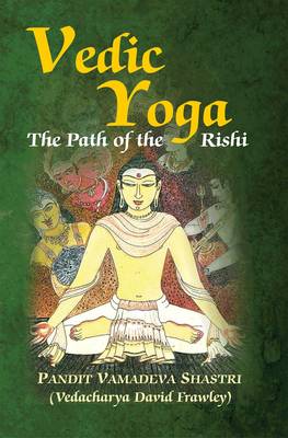 Book cover for Vedic Yoga (the Path of the Rishi)