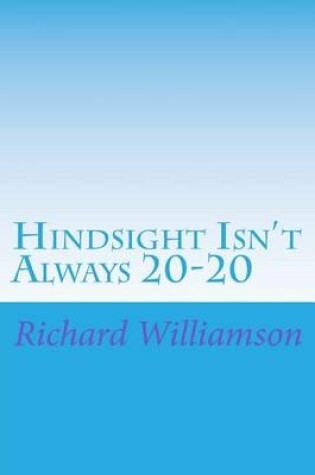 Cover of Hindsight Isn't Always 20-20