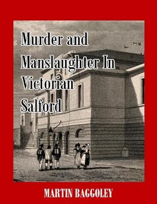 Book cover for Murder and Manslaughter In Victorian Salford