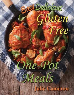 Book cover for Easy Delicious Gluten-Free One-Pot Meals