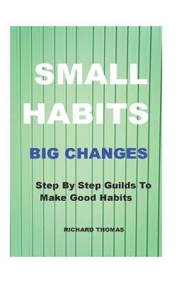 Book cover for Small Habits Big Changes