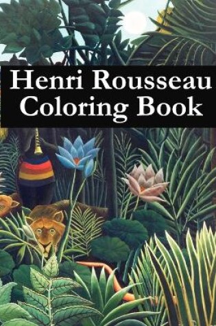 Cover of Henri Rousseau Coloring Book