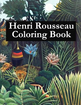 Book cover for Henri Rousseau Coloring Book