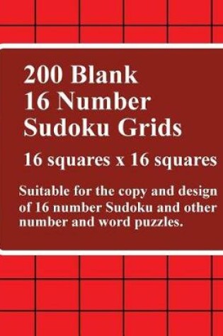 Cover of 200 Blank 16 Number Sudoku Grids