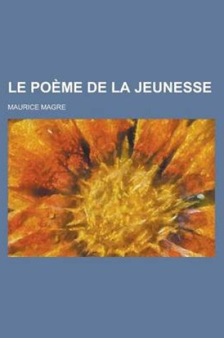 Cover of Le Poeme de La Jeunesse