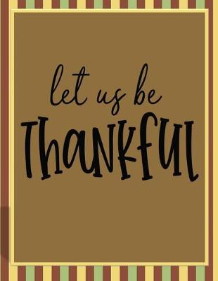 Book cover for Let Us Be Thankful