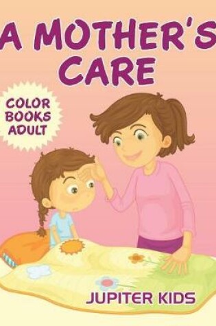 Cover of A Mother's Care