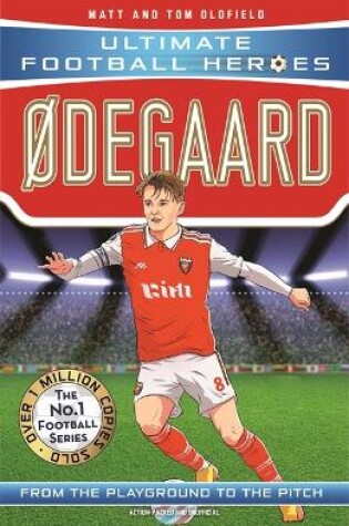 Cover of Ødegaard (Ultimate Football Heroes - the No.1 football series): Collect them all!