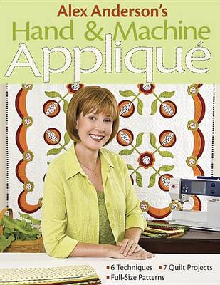 Book cover for Alex Anderson's Hand & Machine Applique