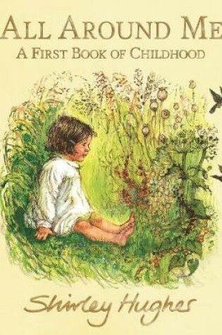 Cover of All Around Me; A First Book of Childhood